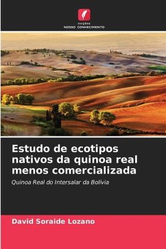 Estudo de ecotipos nativos da quinoa real menos comercializada - Soraide Lozano, David