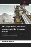The exploitation of natural resources in the Moroccan Sahara