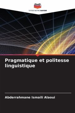 Pragmatique et politesse linguistique - Ismaili Alaoui, Abderrahmane