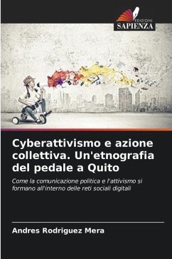 Cyberattivismo e azione collettiva. Un'etnografia del pedale a Quito - Rodriguez Mera, Andres