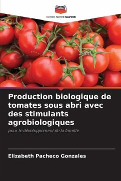 Production biologique de tomates sous abri avec des stimulants agrobiologiques - Pacheco Gonzales, Elizabeth