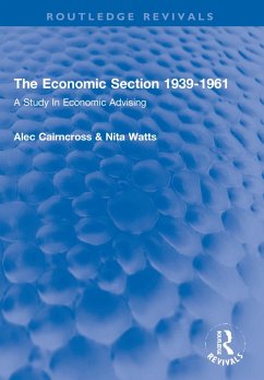 The Economic Section 1939-1961 - Cairncross, Alec; Watts, Nita