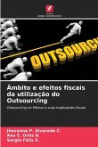 Âmbito e efeitos fiscais da utilização do Outsourcing