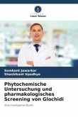 Phytochemische Untersuchung und pharmakologisches Screening von Glochidi