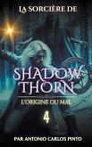 La sorcière de Shadowthorn - L'origine du mal