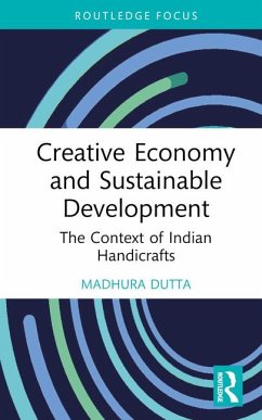 Creative Economy and Sustainable Development - Dutta, Madhura