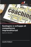 Sostegno e sviluppo di competenze imprenditoriali