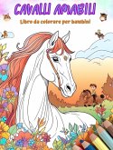 Cavalli amabili - Libro da colorare per bambini - Scene creative e divertenti di cavalli sorridenti