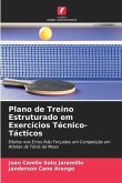 Plano de Treino Estruturado em Exercícios Técnico-Tácticos