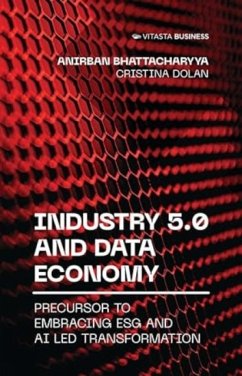 Industry 5.0 and Data Economy - Bhattacharyya, Anirban; Dolan, Cristina
