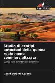 Studio di ecotipi autoctoni della quinoa reale meno commercializzata