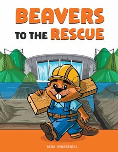 Beavers to the Rescue - Marshall, Max