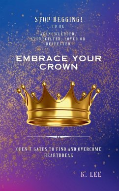 Embrace Your Crown - Lee, K.