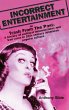 Incorrect Entertainment (hardback) - Bild 1