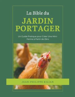 La Bible du Jardin Potager - Kilian, Jean-Philippe