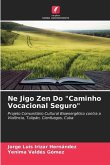 Ne Jigo Zen Do "Caminho Vocacional Seguro"