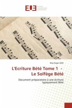 L'Ecriture Bété Tome 1 - Le Solfège Bété - ZADI, Bley Roger