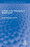 A Study in the Philosophy of Malebranche