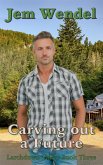 Carving out a Future (Larchdown Valley, #3) (eBook, ePUB)