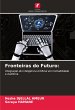 Fronteiras do Futuro: - Bild 1
