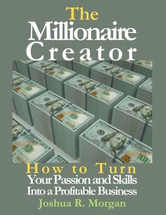 The Millionaire Creator - Morgan, Joshua R