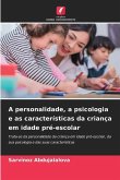 A personalidade, a psicologia e as características da criança em idade pré-escolar
