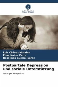 Postpartale Depression und soziale Unterstützung - Chávez Morales, Luis;Nuñez Parra, Edna;Guerra Juarez, Rosalinda