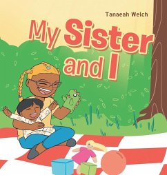 My Sister and I - Welch, Tanaeah