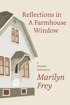 Reflections in a Farmhouse Window - Frey, Marilyn