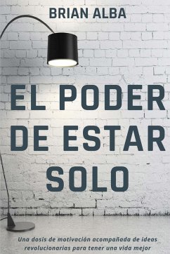 EL PODER DE ESTAR SOLO - Alba, Brian