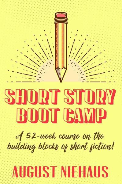 Short Story Boot Camp (eBook, ePUB) Short Story Boot Camp (eBook, ePUB)