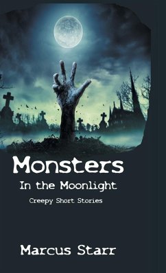 Monsters in the Moonlight - Starr, Marcus