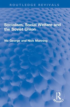 Socialism, Social Welfare and the Soviet Union - Manning, Nicholas; George, Vic