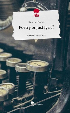 Poetry or just lyric?. Life is a Story - story.one - van Boekel, Sam