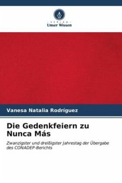 Die Gedenkfeiern zu Nunca Más - Rodríguez, Vanesa Natalia