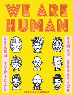 We Are Human - Learn Typical Human Behavior - Gorsky, Patrick