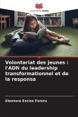 Volontariat des jeunes : l'ADN du leadership transformationnel et de la responsa