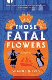 Those Fatal Flowers (eBook, ePUB)