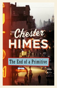 The End of a Primitive (eBook, ePUB) - Himes, Chester