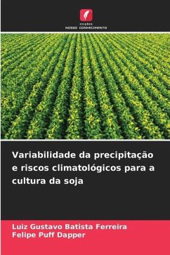 Variabilidade da precipitação e riscos climatológicos para a cultura da soja - Batista Ferreira, Luiz Gustavo;Dapper, Felipe Puff