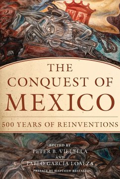 Conquest of Mexico - Villella, Peter B.; Garcia Loaeza, Pablo