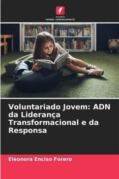 Voluntariado Jovem: ADN da Liderança Transformacional e da Responsa - Enciso Forero, Eleonora