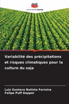 Variabilité des précipitations et risques climatiques pour la culture du soja - Batista Ferreira, Luiz Gustavo;Dapper, Felipe Puff