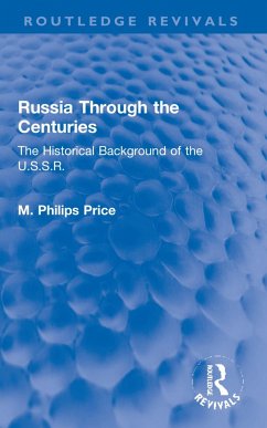 Russia Through the Centuries - Price, M. Philips