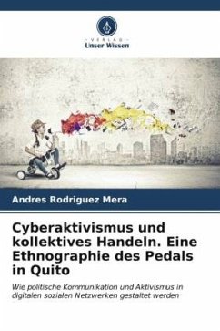 Cyberaktivismus und kollektives Handeln. Eine Ethnographie des Pedals in Quito - Rodriguez Mera, Andres