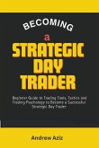 Becoming a Strategic day Trader