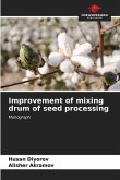 Improvement of mixing drum of seed processing