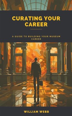 Curating Your Career - Webb, William