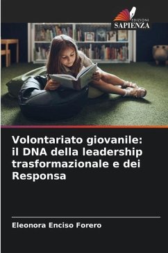 Volontariato giovanile: il DNA della leadership trasformazionale e dei Responsa - Enciso Forero, Eleonora