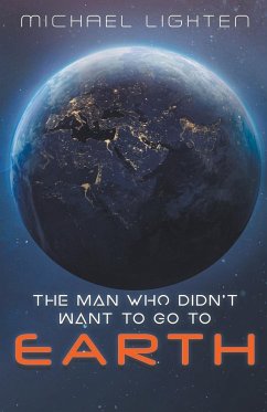 The Man Who Didn't Want To Go To Earth - Lighten, Michael